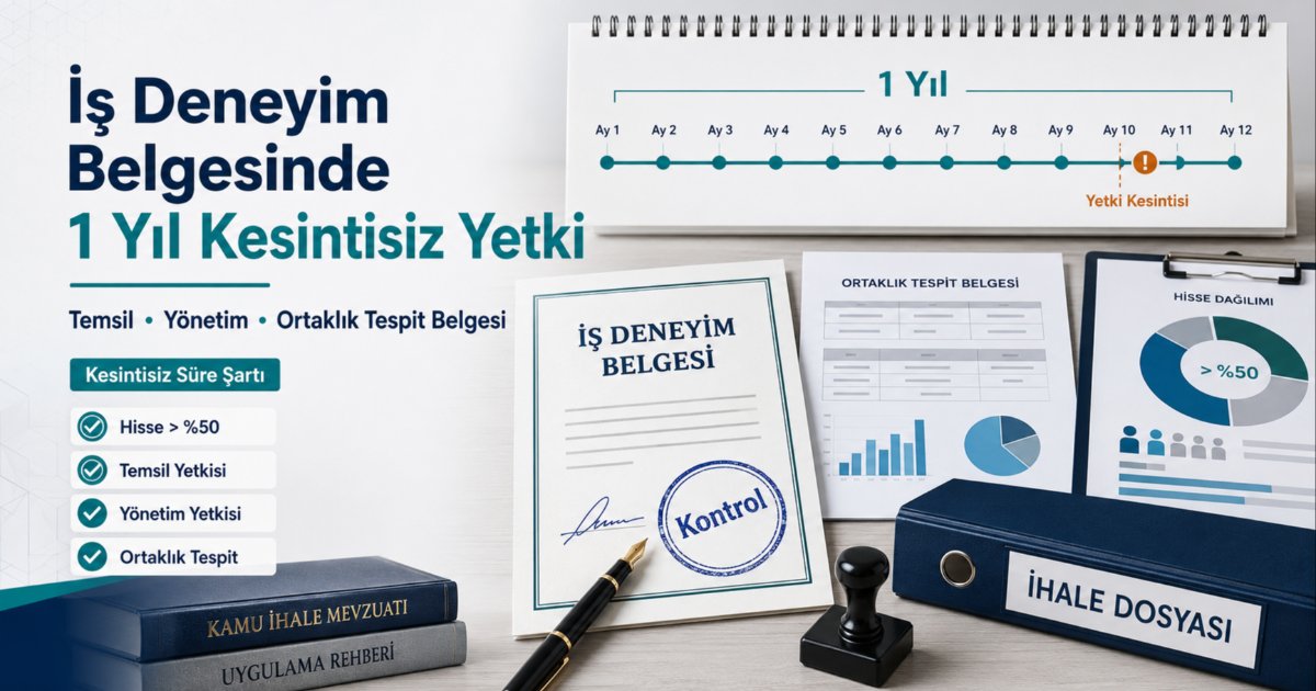 İş Deneyim Belgesinde 1 Yıl Kesintisiz Yetki